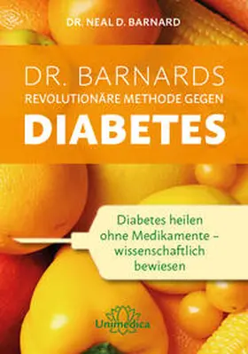 Barnard |  Dr. Barnards revolutionäre Methode gegen Diabetes | Buch |  Sack Fachmedien