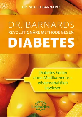 Barnard |  Dr. Barnards revolutionäre Methode gegen Diabetes | eBook | Sack Fachmedien