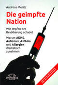 Moritz |  Die geimpfte Nation | Buch |  Sack Fachmedien