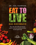 Fuhrman |  Eat to Live - Das Kochbuch | eBook | Sack Fachmedien