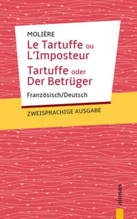 Molière |  Tartuffe. Molière: Zweisprachige Ausgabe: Französisch-Deutsch | Buch |  Sack Fachmedien