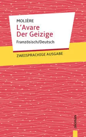 Molière |  L'Avare / Der Geizige: Moliere: Zweisprachig Französisch/Deutsch | Buch |  Sack Fachmedien