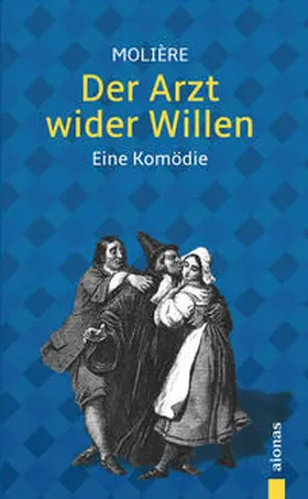 Molière |  Der Arzt wider Willen: Molière | Buch |  Sack Fachmedien