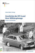 Müller-Enbergs |  Geschichte der HV A und ihrer Militärspionage | Buch |  Sack Fachmedien