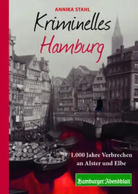 Stahl |  Kriminelles Hamburg | Buch |  Sack Fachmedien