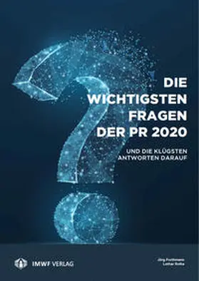 Forthmann / Rolke |  Die wichtigsten Fragen der PR 2020 | Buch |  Sack Fachmedien