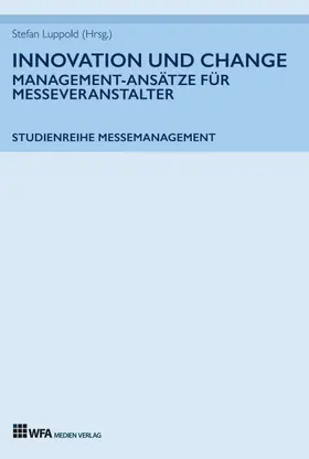 Durke / Luppold / Tatjana Fischer |  Innovation und Change: Management-Ansätze für Messeveranstalter | Buch |  Sack Fachmedien