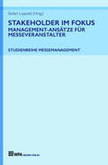 Luppold / Ruetz / Hönig |  Stakeholder im Fokus: Management-Ansätze für Messeveranstalter | Buch |  Sack Fachmedien