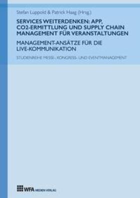 Grimm / Kreuser / Reil | Services weiterdenken: App, CO2-Ermittlung und Supply Chain Management für Veranstaltungen | Buch | 978-3-946589-29-7 | sack.de