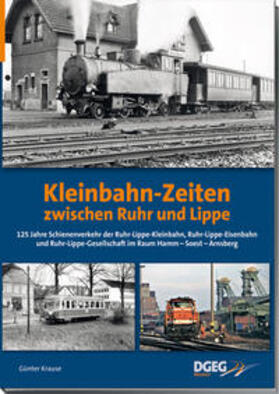 Krause | Kleinbahn-Zeiten zwischen Ruhr und Lippe | Buch | 978-3-946594-20-8 | sack.de