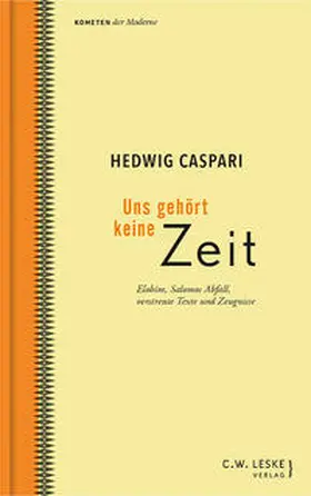 Caspari / Rohrbacher / Zittel |  Uns gehört keine Zeit | Buch |  Sack Fachmedien