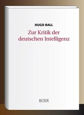 Ball |  Zur Kritik der deutschen Intelligenz | Buch |  Sack Fachmedien