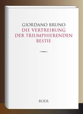 Bruno |  Die Vertreibung der triumphierenden Bestie | Buch |  Sack Fachmedien