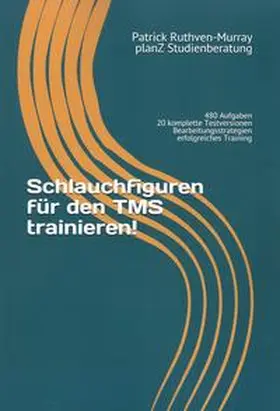 Ruthven-Murray |  Schlauchfiguren für den TMS trainieren! | Buch |  Sack Fachmedien