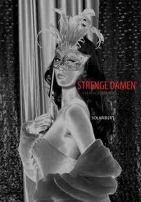 Hoffmann |  Strenge Damen Solarisiert - Limited Edition | Buch |  Sack Fachmedien