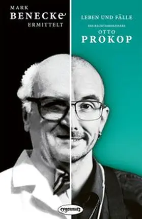 Benecke |  Mark Benecke ermittelt: Leben und Fälle des Rechtsmediziners Otto Prokop | Buch |  Sack Fachmedien