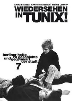 Falasca / Maechtel / Lattner |  Wiedersehen in TUNIX! Ein Handbuch zur Berliner Projektekultur | Buch |  Sack Fachmedien