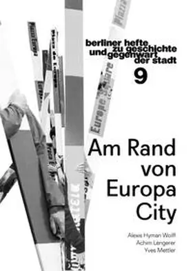 Hyman Wolff / Lengerer / Mettler |  Am Rand von EuropaCity | Buch |  Sack Fachmedien