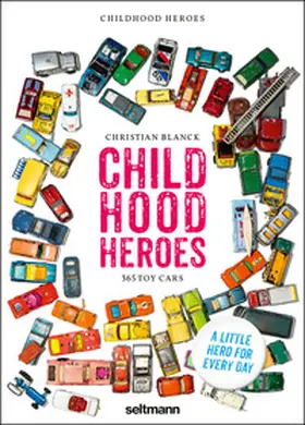 Blanck |  Childhood Heroes | Sonstiges |  Sack Fachmedien