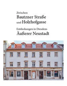Donath / Schwarzenberger / Petrick |  Zwischen Bautzner Straße und Holzhofgasse | Buch |  Sack Fachmedien