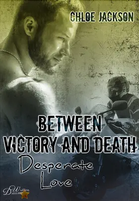 Jackson |  Between Victory and Death: Desperate Love | eBook | Sack Fachmedien
