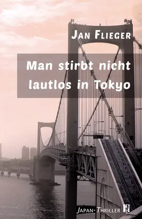 Flieger |  Man stirbt nicht lautlos in Tokyo | eBook | Sack Fachmedien