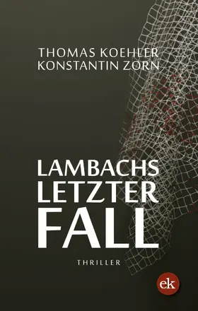 Koehler / Zorn | Lambachs letzter Fall | E-Book | www.sack.de