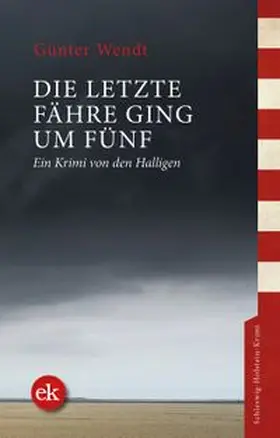 Wendt | Die letzte Fähre ging um fünf | E-Book | www.sack.de