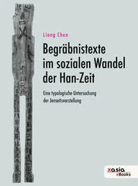 Chen |  Begräbnistexte im sozialen Wandel der Han-Zeit | Buch |  Sack Fachmedien