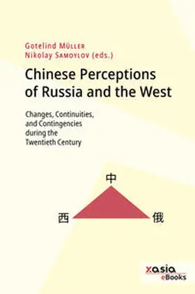 Nicolay / Müller / Samoylov |  Chinese perceptions of Russia and the                                                  West | Buch |  Sack Fachmedien