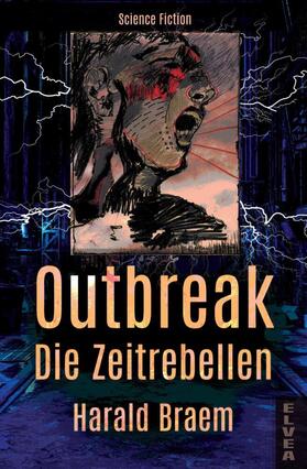 Braem |  Outbreak - Die Zeitrebellen | Buch |  Sack Fachmedien
