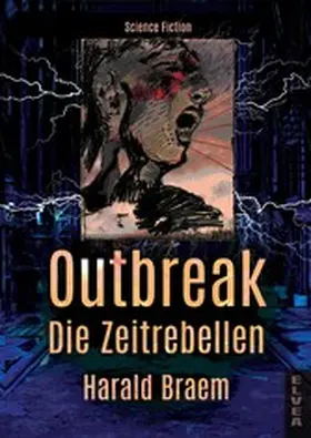 Braem |  Outbreak - Die Zeitrebellen | eBook | Sack Fachmedien