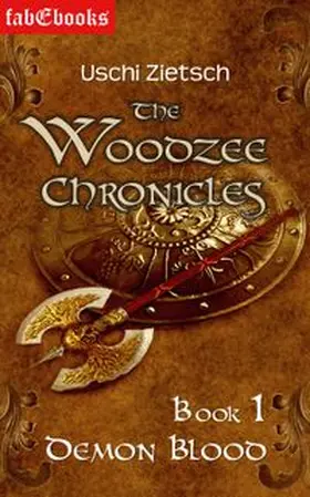 Zietsch |  The Woodzee Chronicles: Book 1 - Demon Blood | eBook | Sack Fachmedien