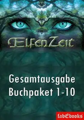 Zietsch / Thurner / Themsen |  Elfenzeit Buchpaket 1-10 Ungekürzte Gesamtausgabe | eBook | Sack Fachmedien