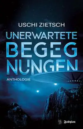 Zietsch |  Unerwartete Begegnungen | Buch |  Sack Fachmedien