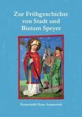 Möller / Kemper |  Zur Frühgeschichte von Stadt und Bistum Speyer | Buch |  Sack Fachmedien
