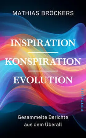 Bröckers |  Inspiration, Konspiration, Evolution | Buch |  Sack Fachmedien