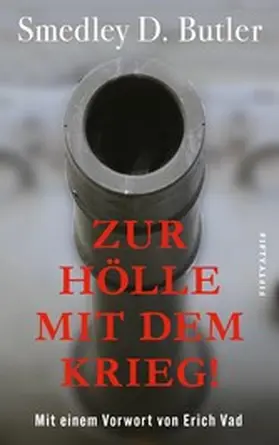 Butler / Vad |  Zur Hölle mit dem Krieg! | eBook | Sack Fachmedien