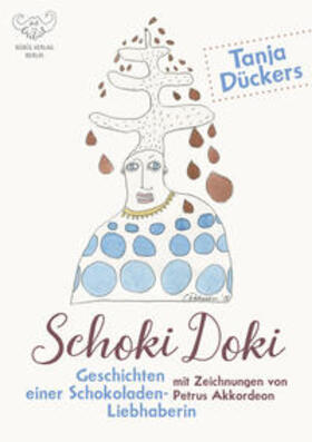 Dückers |  Schoki Doki - Geschichten einer Schokoladenliebhaberin | Buch |  Sack Fachmedien