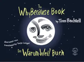 Bachtell |  Das Warum-Weil-Buch | Buch |  Sack Fachmedien