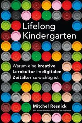 Resnick |  Lifelong Kindergarten | Buch |  Sack Fachmedien