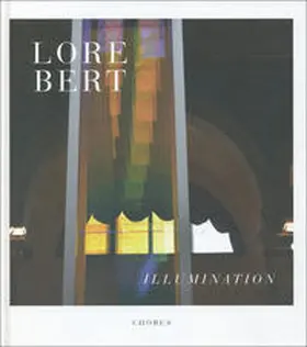 van der Koelen Stiftung für Kunst und Wissenschaft, Mainz |  Lore Bert. Illumination – Ways to Eureka | Buch |  Sack Fachmedien