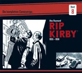 Raymond / Dickenson |  Rip Kirby: Die kompletten Comicstrips / Band 8 1955 - 1956 | Buch |  Sack Fachmedien