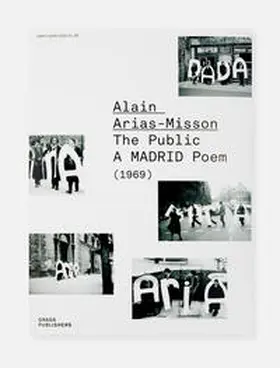 Arias-Misson / Schulz |  Alain Arias-Misson – The Public A MADRID Poem (1969) | Buch |  Sack Fachmedien