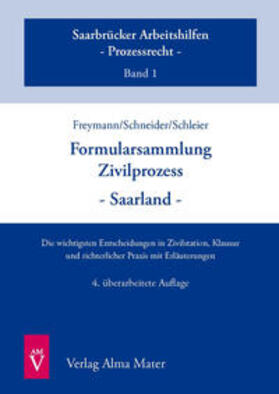 Freymann / Schneider / Schleier | Formularsammlung Zivilprozess - Saarland | Buch | 978-3-946851-10-3 | sack.de