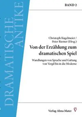 Kugelmeier / Riemer |  Von der Erzählung zum dramatischen Spiel | Buch |  Sack Fachmedien