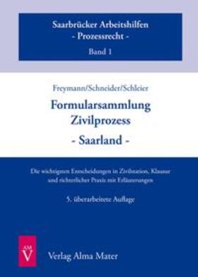 Freymann / Schneider / Schleier | Formularsammlung Zivilprozess - Saarland - 5. Auflage | Buch | 978-3-946851-73-8 | sack.de