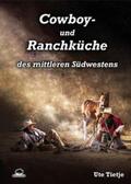 Tietje |  Cowboy- und Ranchküche des mittleren Südwestens | Buch |  Sack Fachmedien