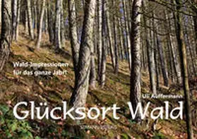 Auffermann |  Glücksort Wald (Jahresbegleiter, DIN A5) | Buch |  Sack Fachmedien