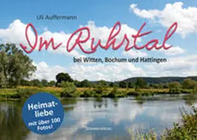Auffermann |  Im Ruhrtal bei Witten, Bochum und Hattingen | Buch |  Sack Fachmedien
